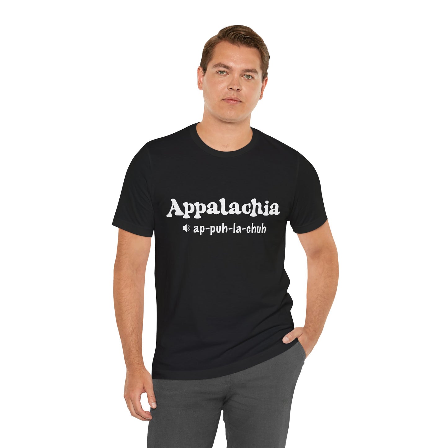 Appalachia Pronunciation Tee Design 2— 'App-puh-la-chuh' Regional Pride T-Shirt