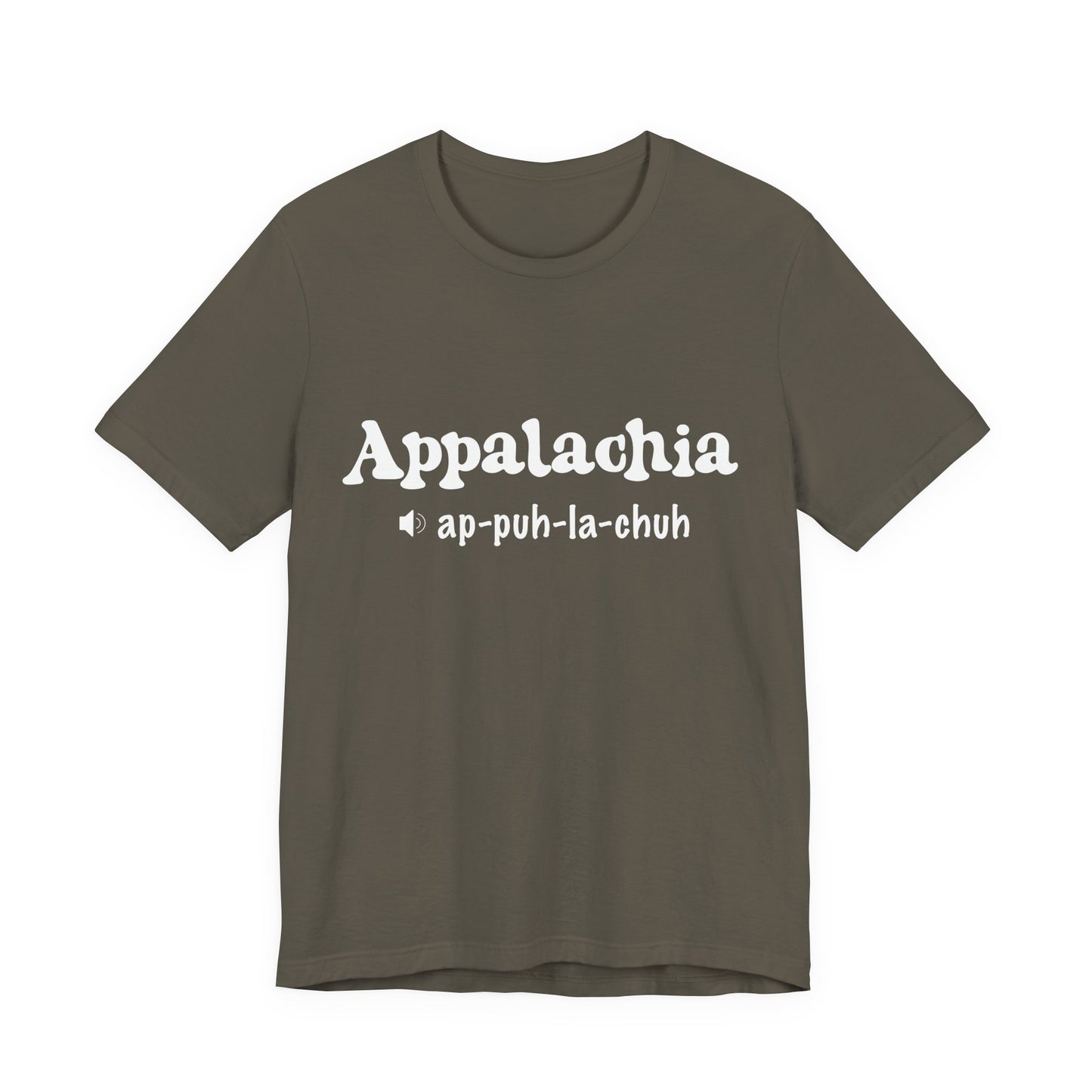 Appalachia Pronunciation Tee Design 2— 'App-puh-la-chuh' Regional Pride T-Shirt