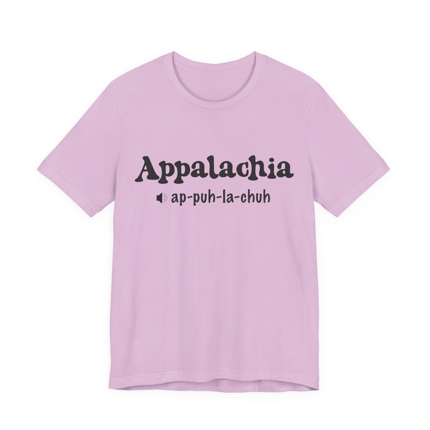 Appalachia Pronunciation Tee — 'App-puh-la-chuh' Regional Pride Tee