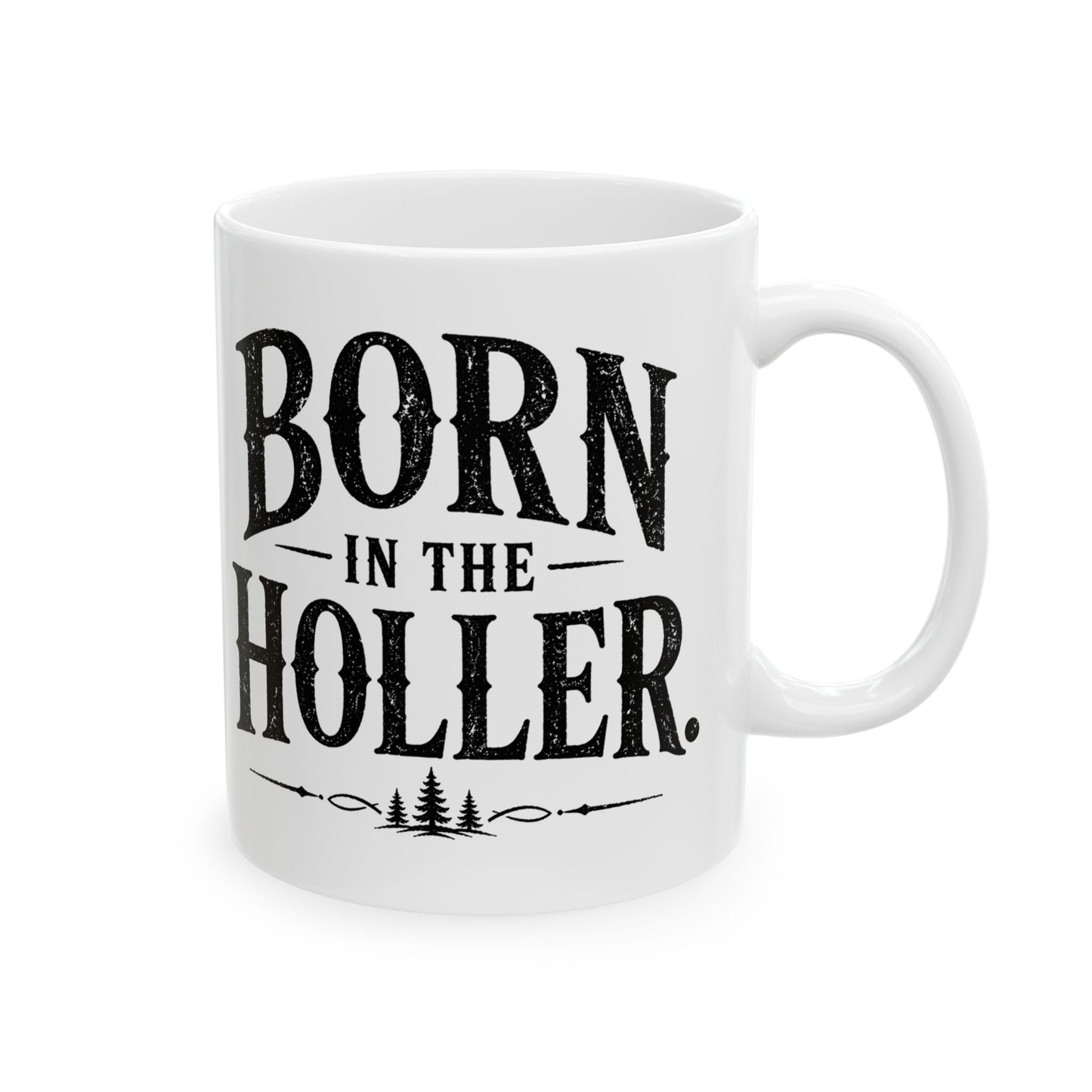 Born in the Holler Ceramic Mug – Rustic Country Coffee Cup (11oz, 15oz)