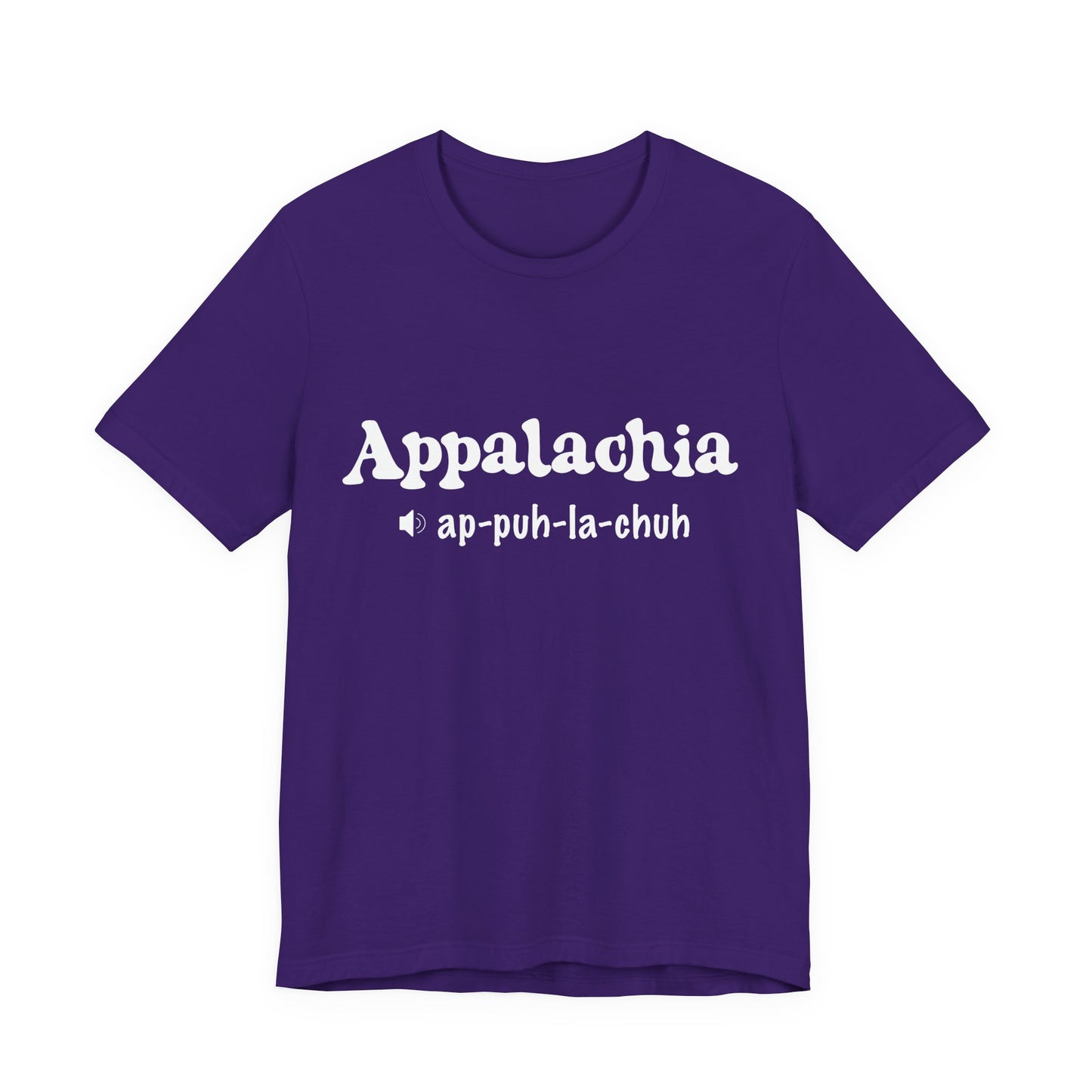 Appalachia Pronunciation Tee Design 2— 'App-puh-la-chuh' Regional Pride T-Shirt