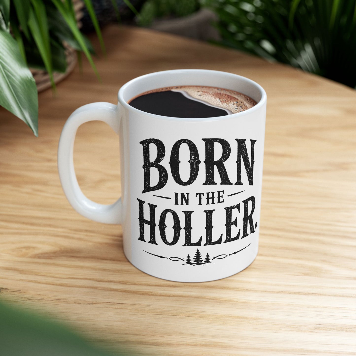 Born in the Holler Ceramic Mug – Rustic Country Coffee Cup (11oz, 15oz)